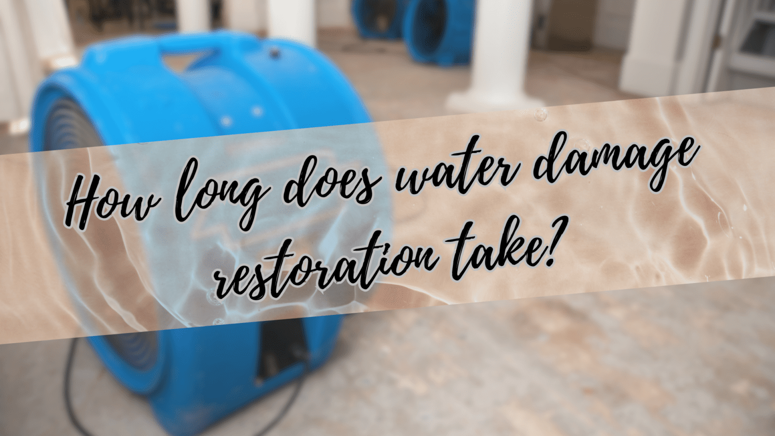 How Long Does Water Damage Restoration Take in Palm Bay?